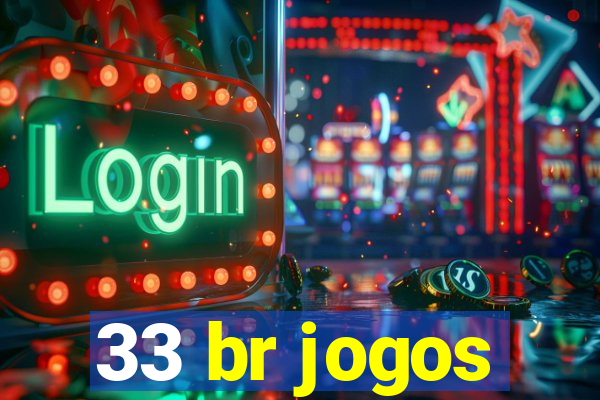 33 br jogos